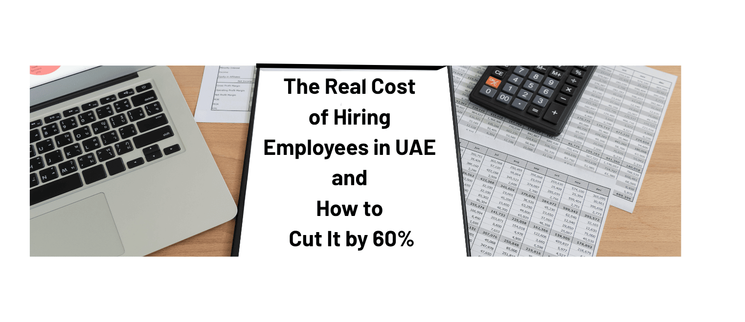 The Real Cost of Hiring Employees in UAE